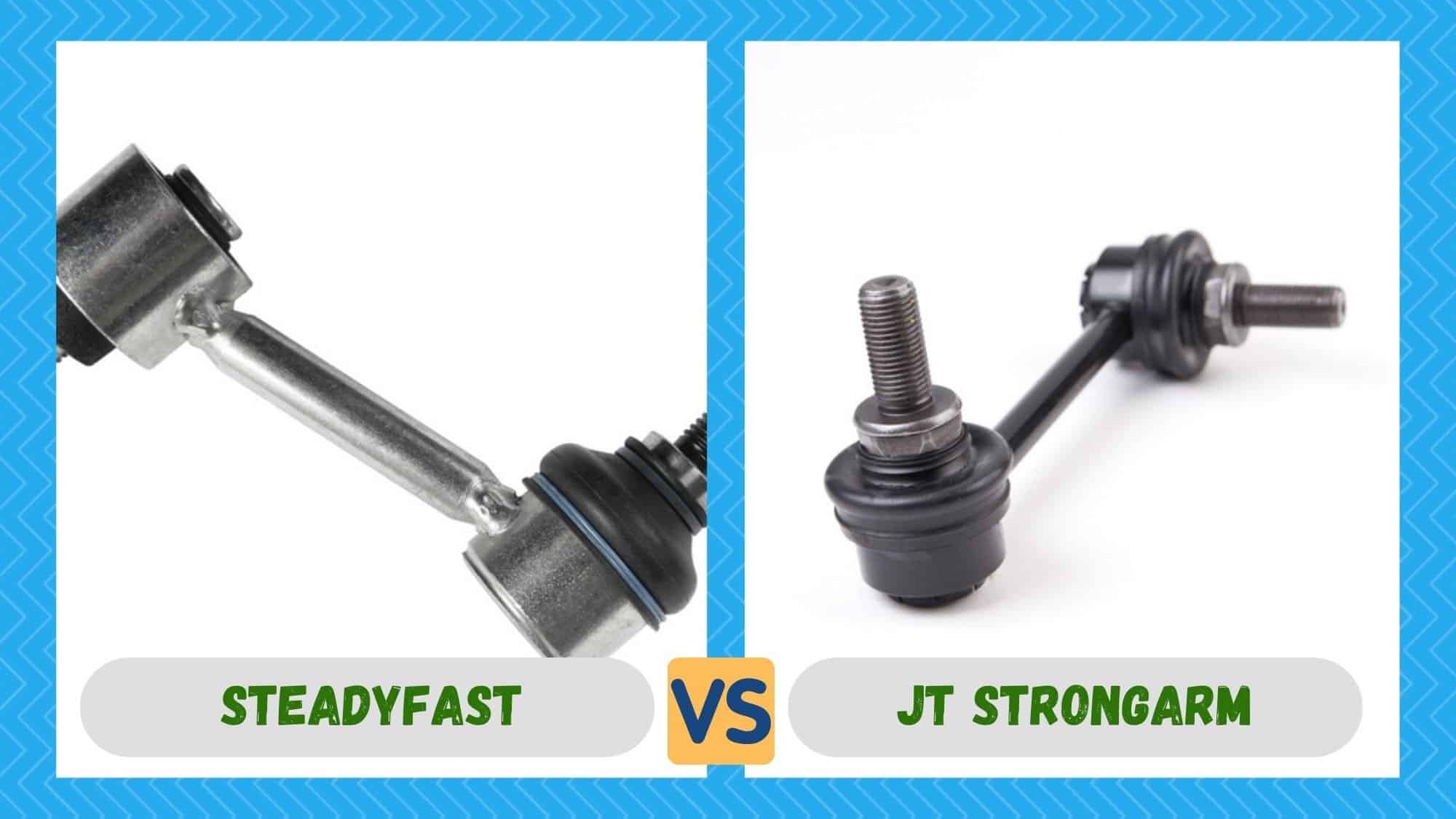 steadyfast vs jt strongarm