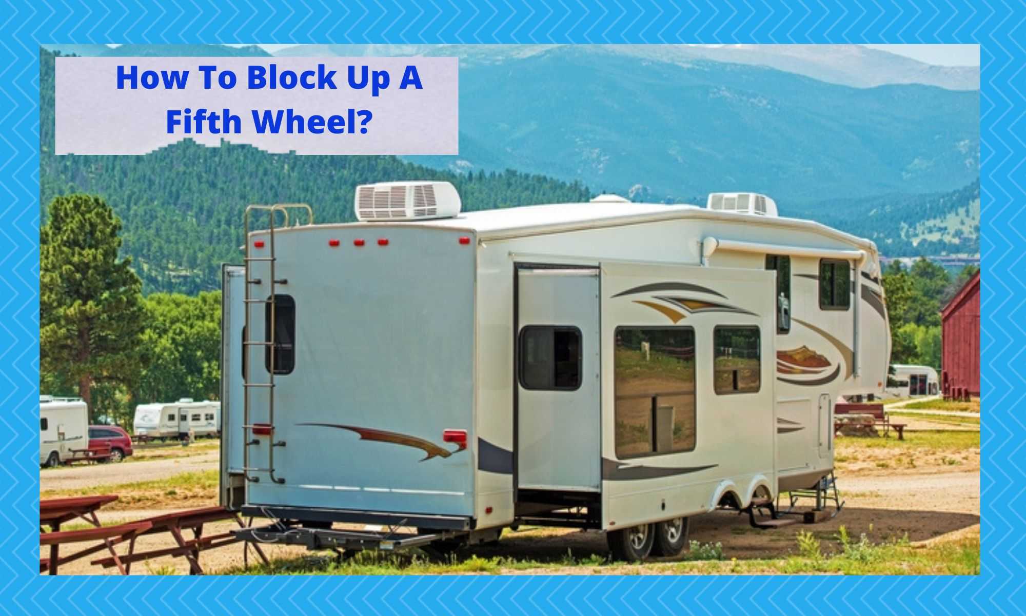 how to block up a fifth wheel